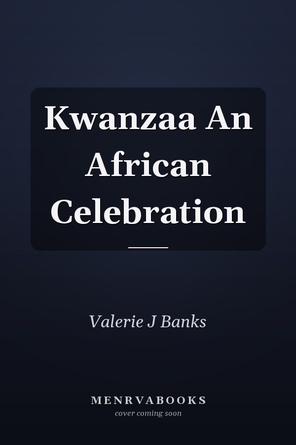 Kwanzaa An African Celebration