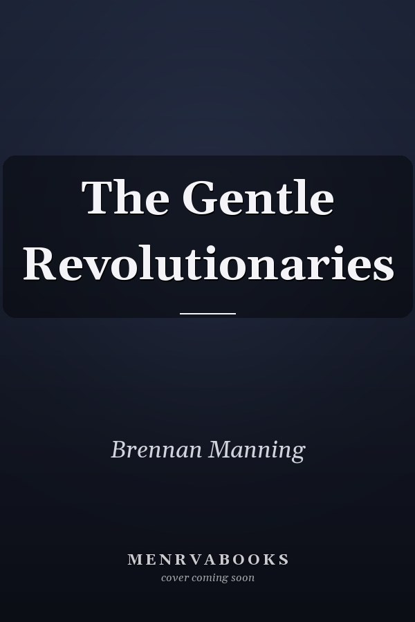 The Gentle Revolutionaries