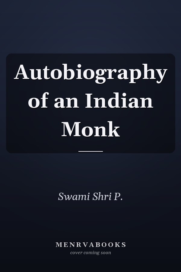 Autobiography of an Indian Monk