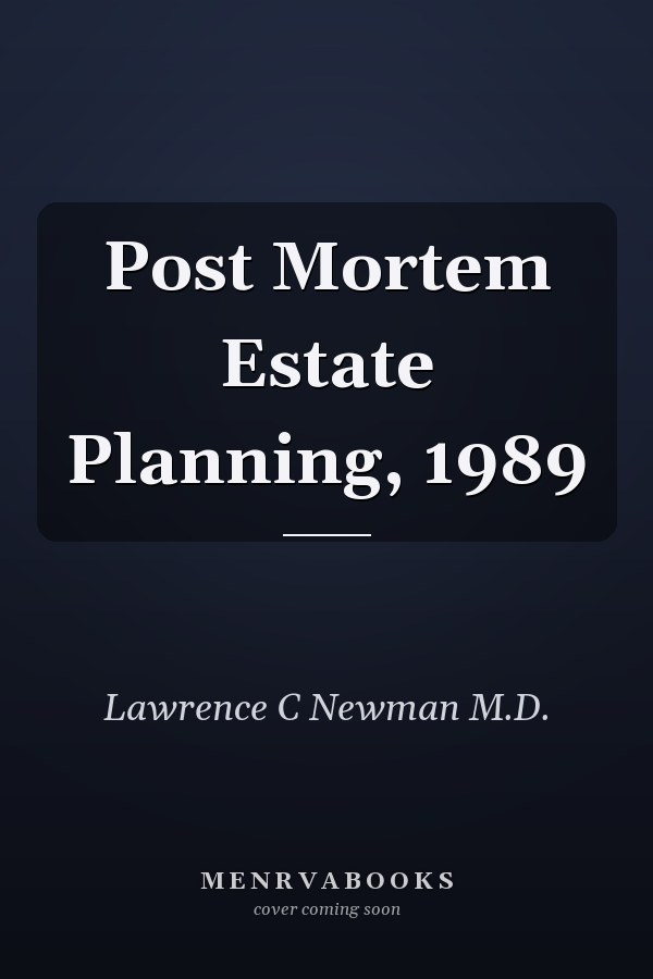 Post Mortem Estate Planning, 1989