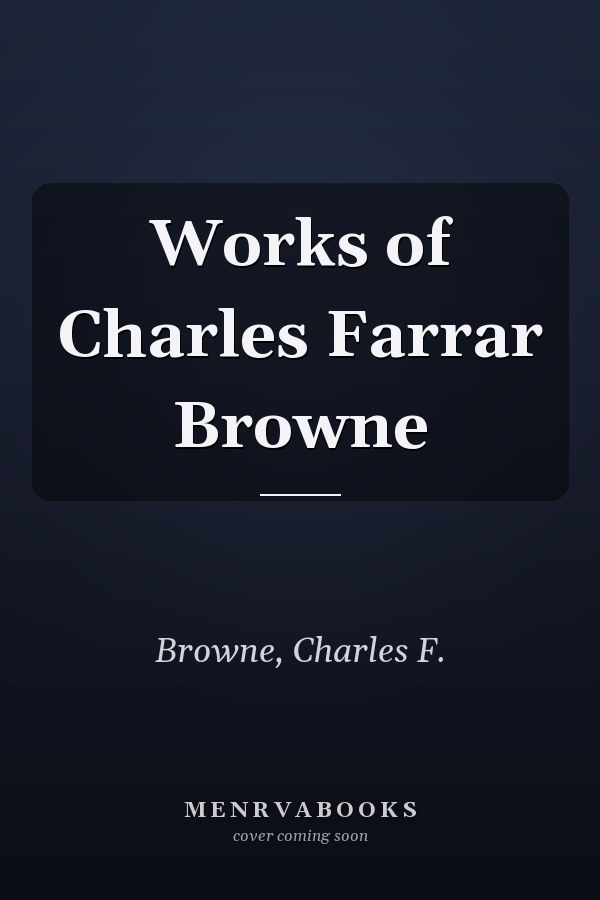Works of Charles Farrar Browne