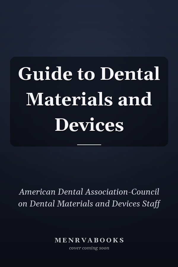 Guide to Dental Materials and Devices
