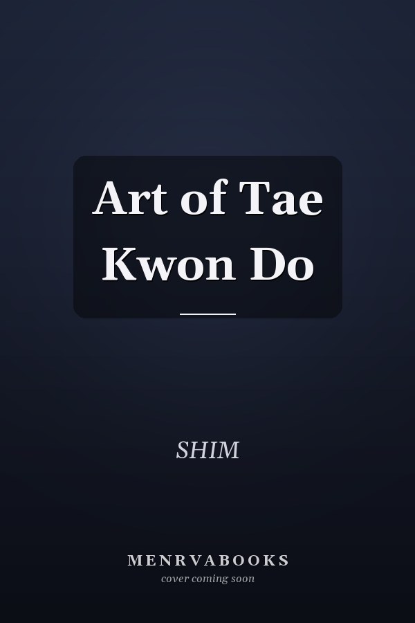 Art of Tae Kwon Do