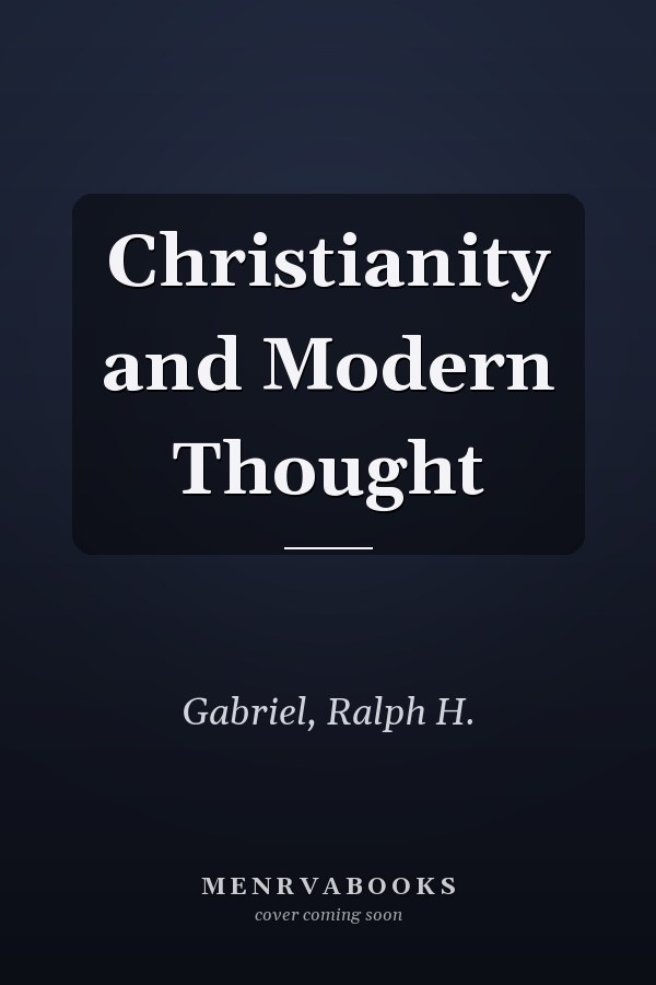 Christianity and Modern Thought