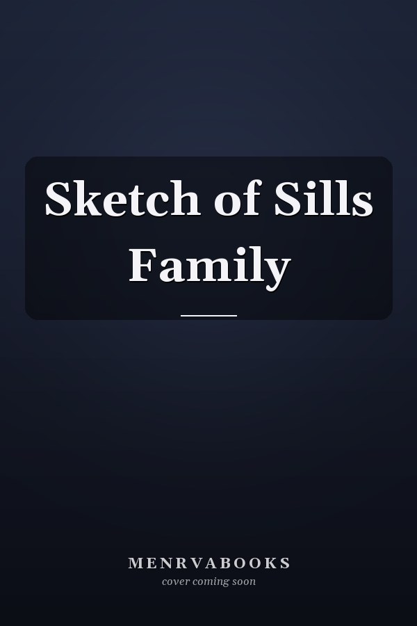 Sketch of Sills Family