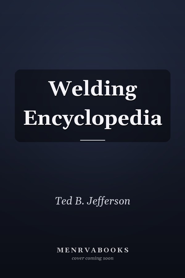 Welding Encyclopedia