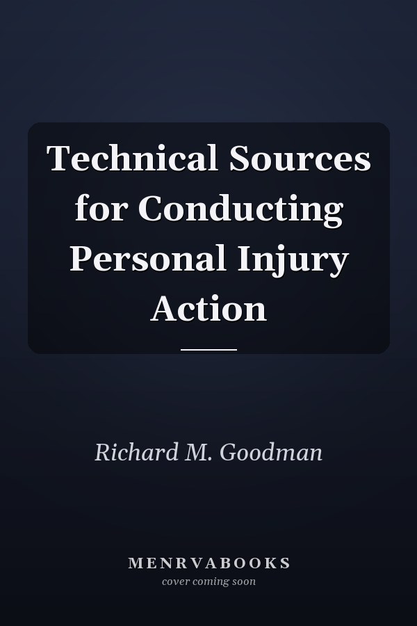 Technical Sources for Conducting Personal Injury Action
