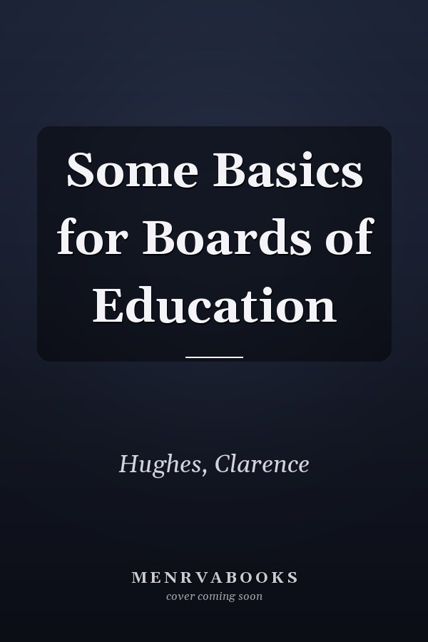 Some Basics for Boards of Education