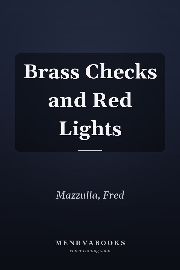 Brass Checks and Red Lights