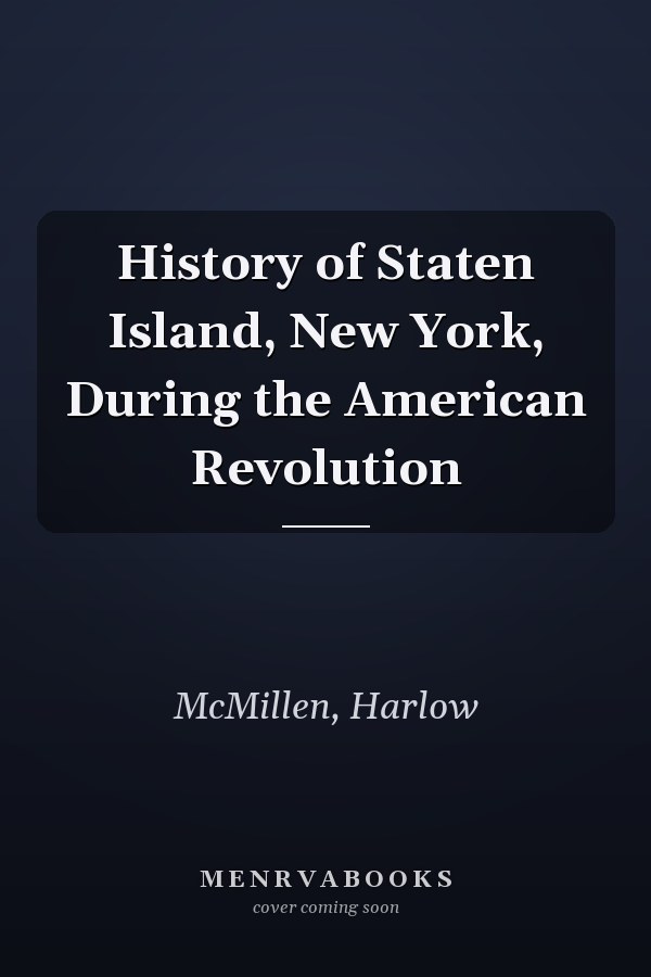 History of Staten Island, New York, During the American Revolution