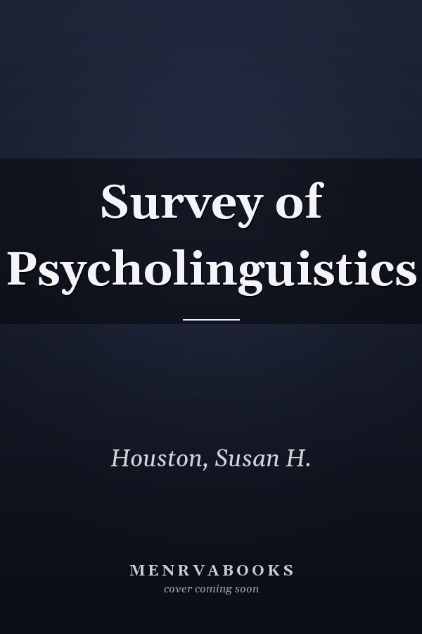 Survey of Psycholinguistics