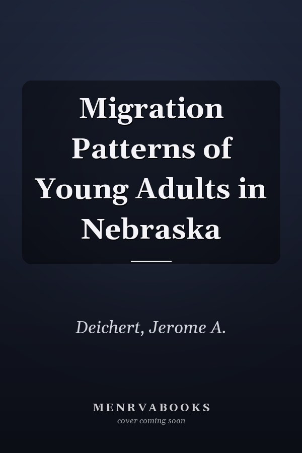 Migration Patterns of Young Adults in Nebraska