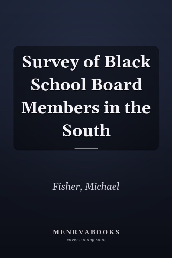 Survey of Black School Board Members in the South