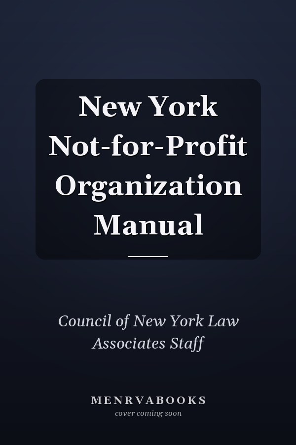 New York Not-for-Profit Organization Manual