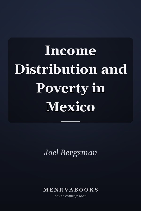 Income Distribution and Poverty in Mexico