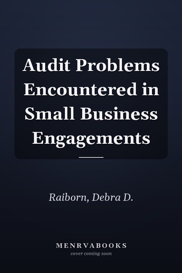 Audit Problems Encountered in Small Business Engagements
