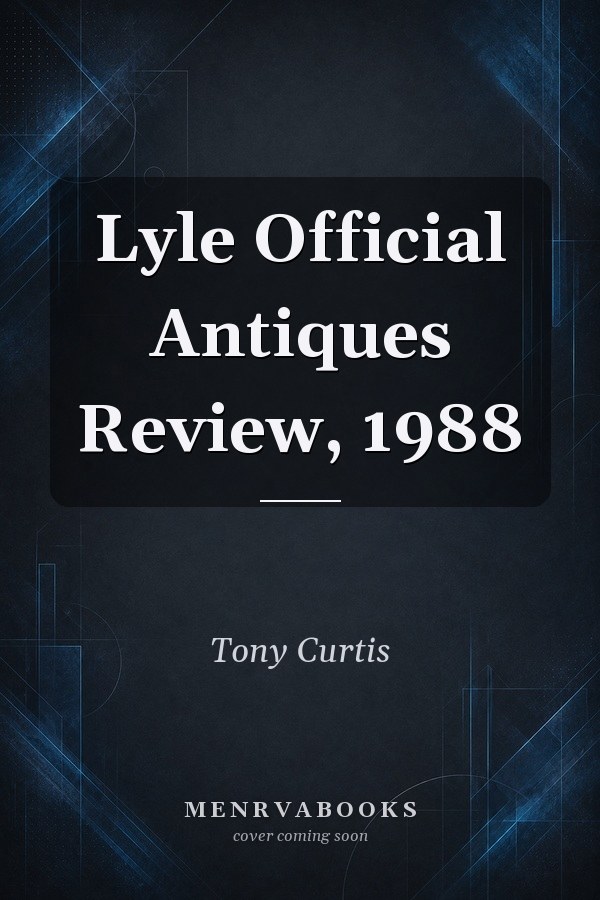 Lyle Official Antiques Review, 1988