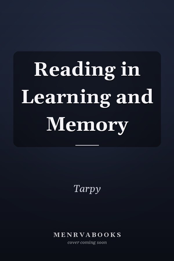 Reading in Learning and Memory
