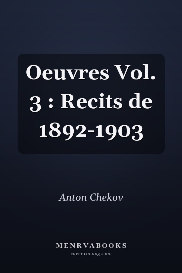 Oeuvres Vol. 3 : Recits de 1892-1903