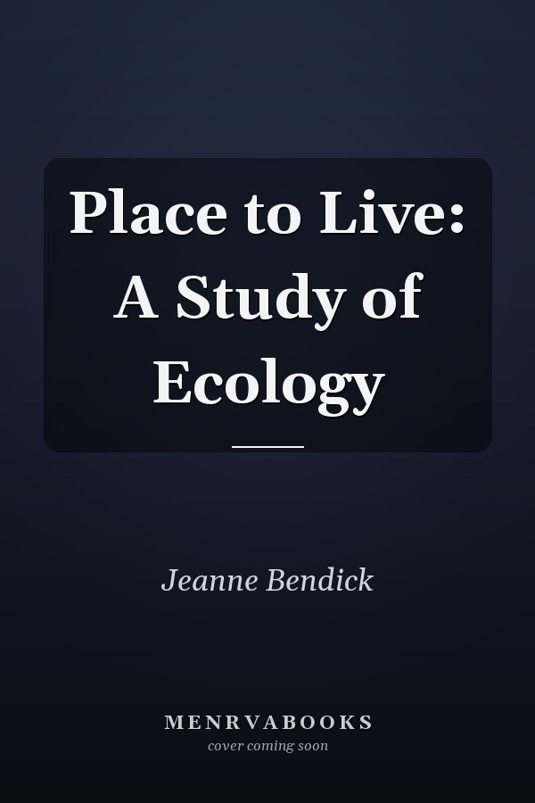 Place to Live: A Study of Ecology