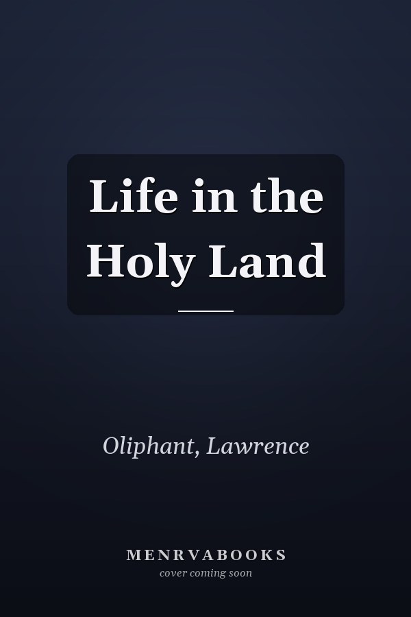 Life in the Holy Land