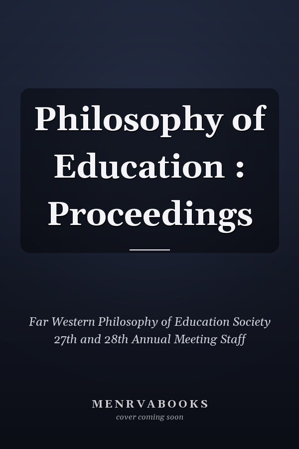 Philosophy of Education : Proceedings
