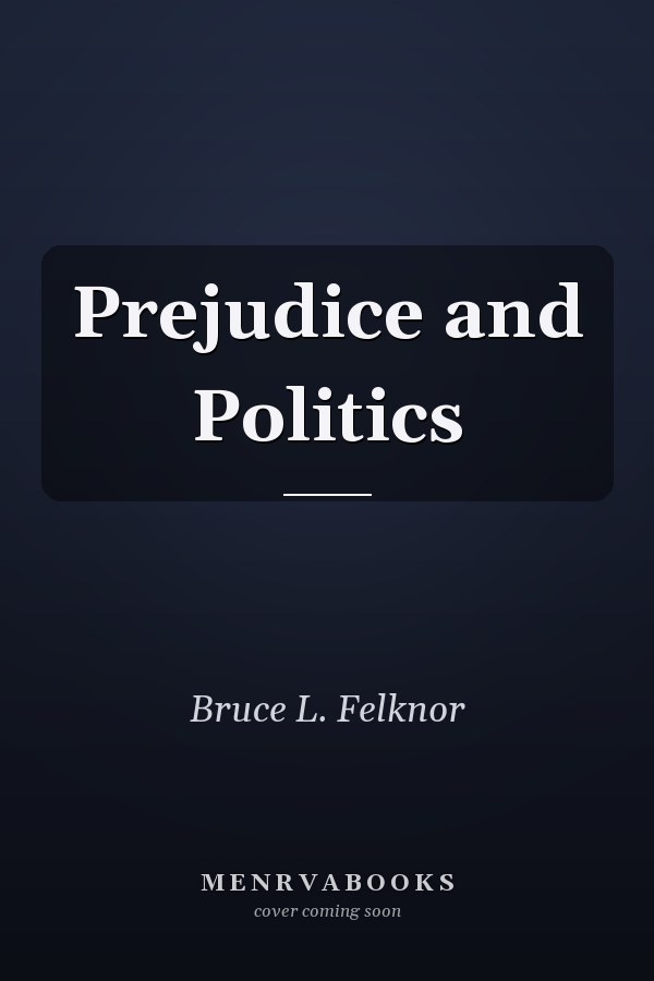 Prejudice and Politics