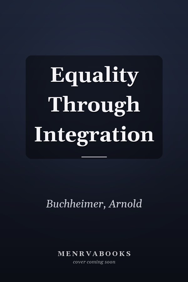 Equality Through Integration