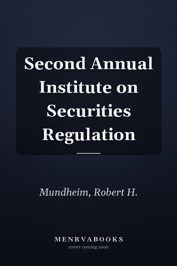 Second Annual Institute on Securities Regulation