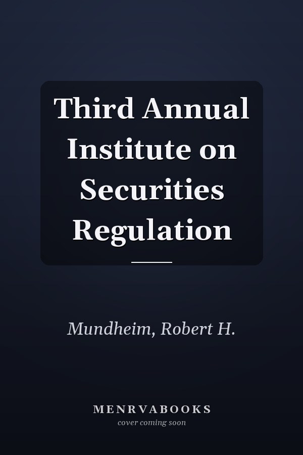 Third Annual Institute on Securities Regulation