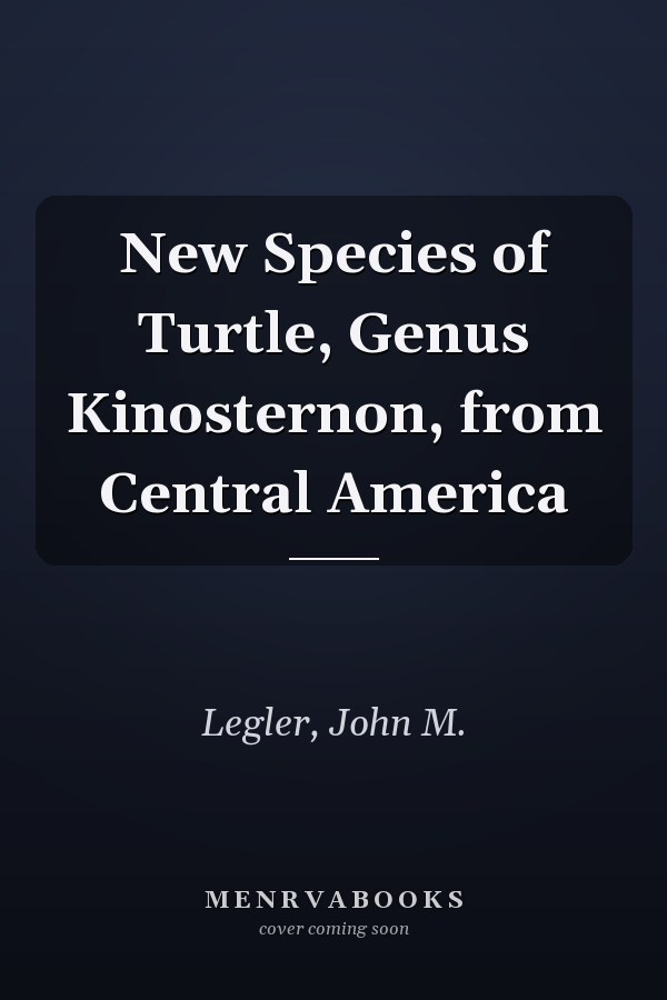 New Species of Turtle, Genus Kinosternon, from Central America
