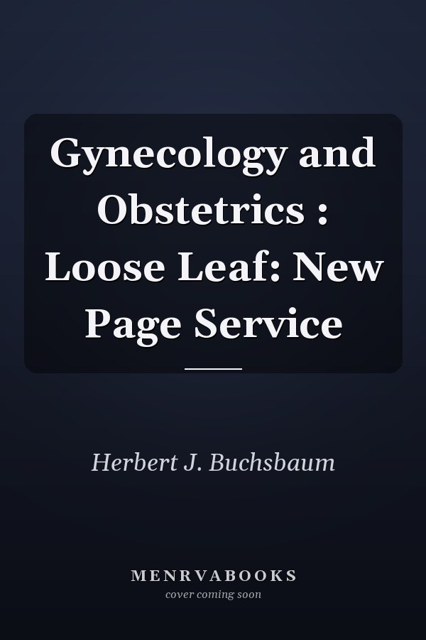 Gynecology and Obstetrics : Loose Leaf: New Page Service