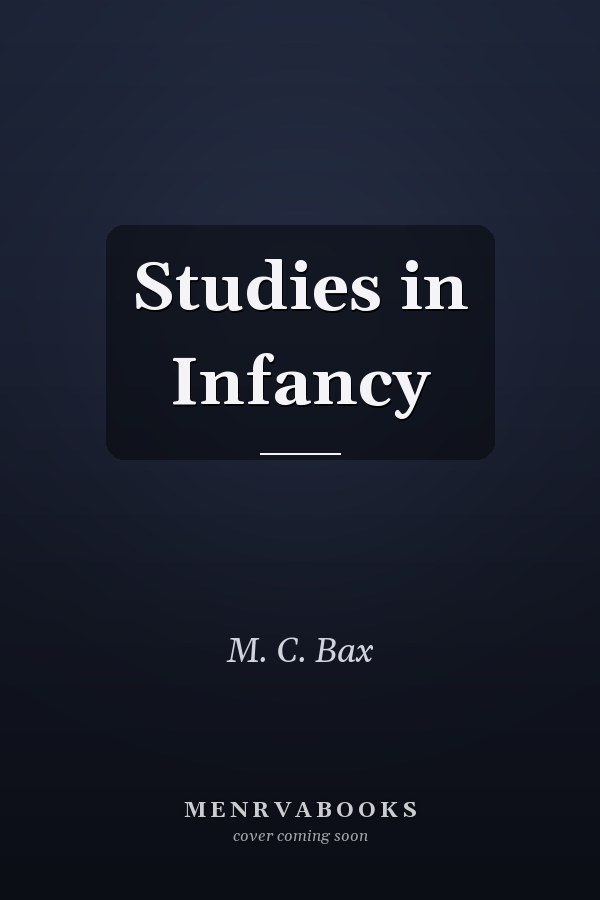 Studies in Infancy