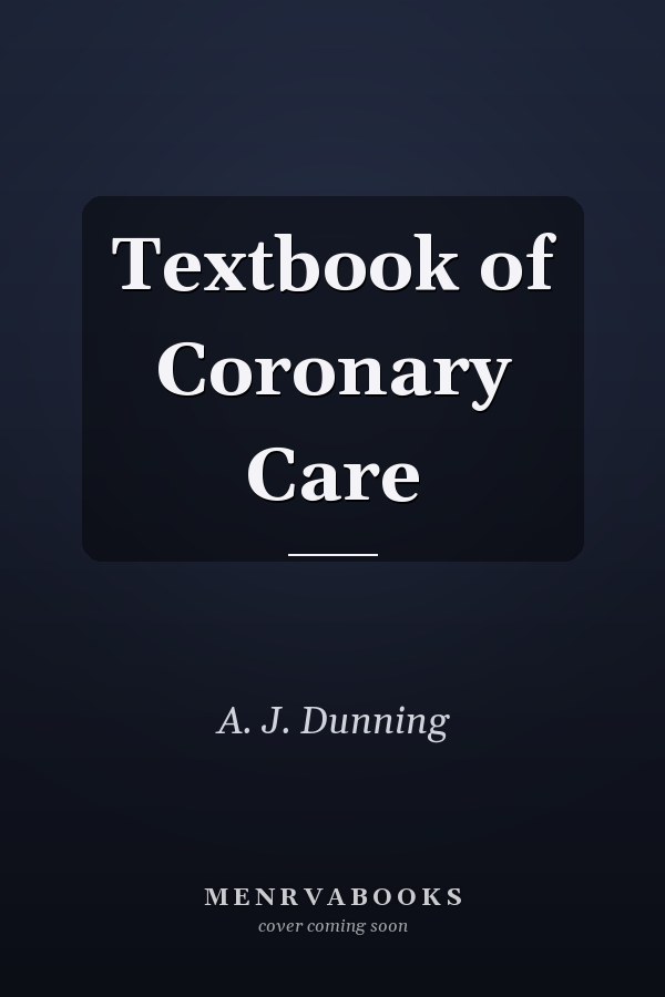 Textbook of Coronary Care