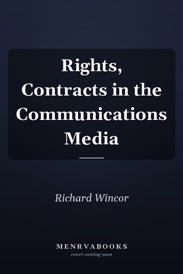 Rights, Contracts in the Communications Media