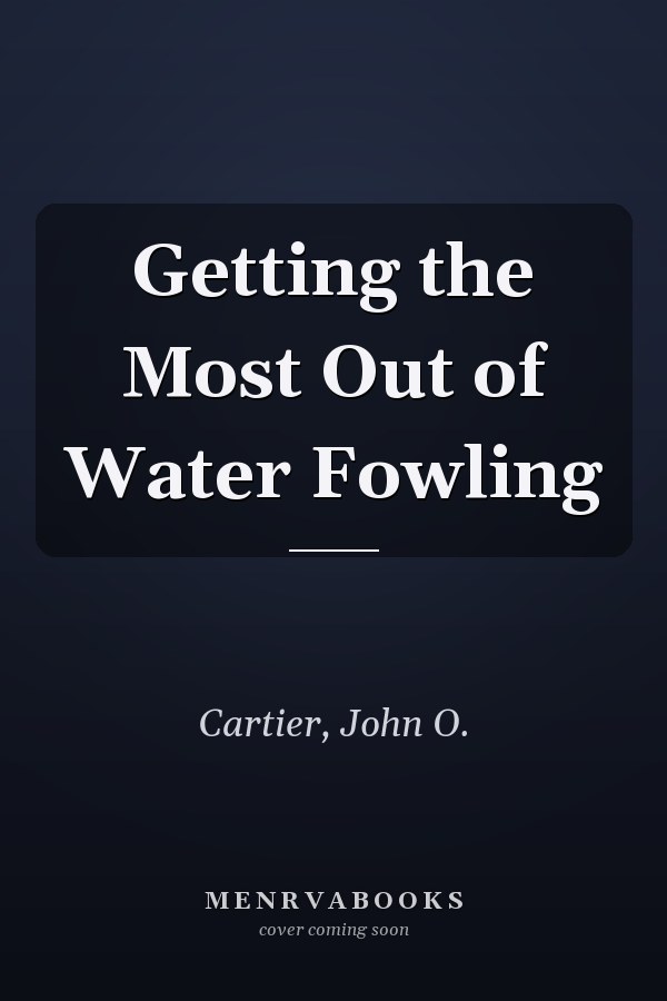 Getting the Most Out of Water Fowling