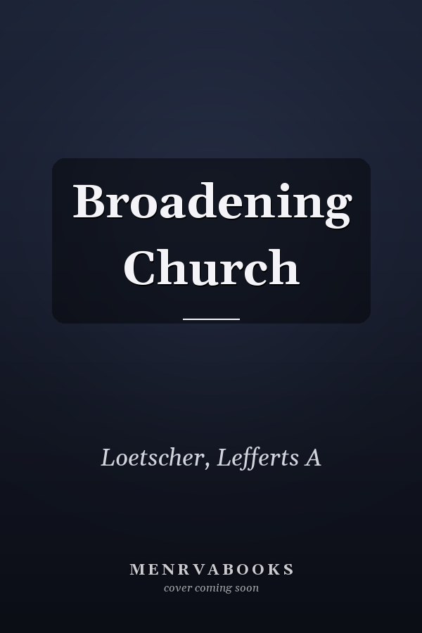 Broadening Church