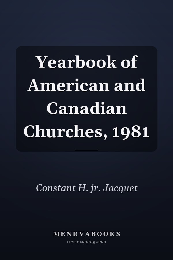 Yearbook of American and Canadian Churches, 1981