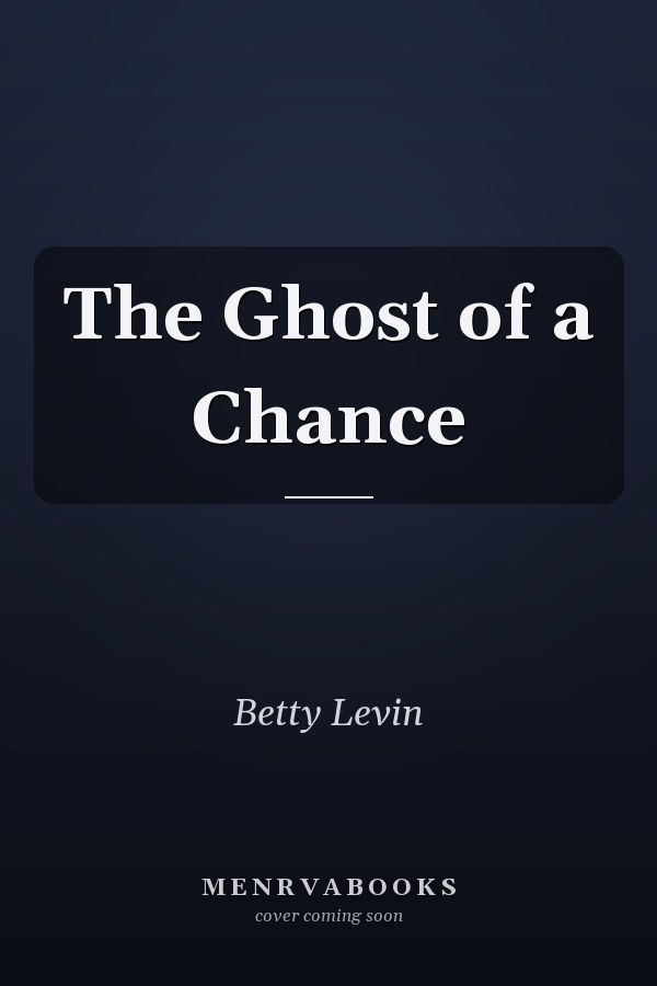 The Ghost of a Chance