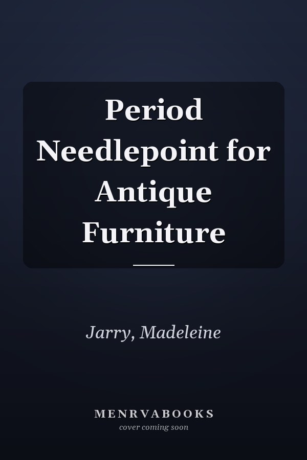 Period Needlepoint for Antique Furniture