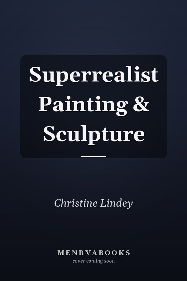 Superrealist Painting & Sculpture