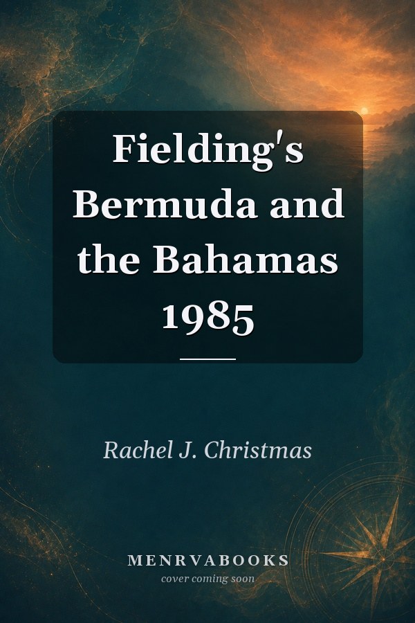 Fielding's Bermuda and the Bahamas 1985