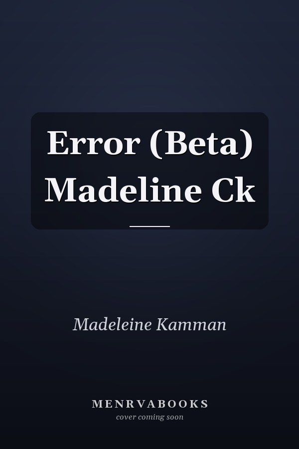 Error (Beta) Madeline Ck