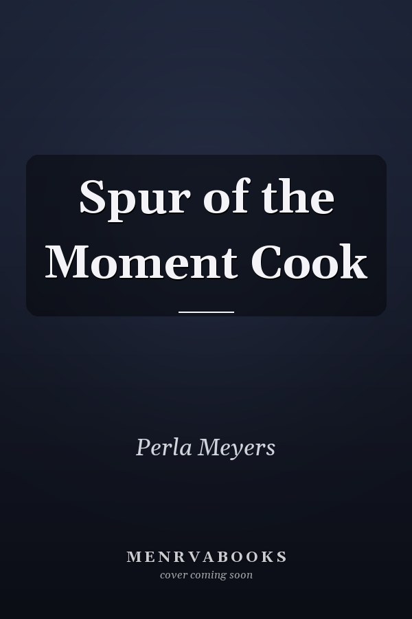 Spur of the Moment Cook