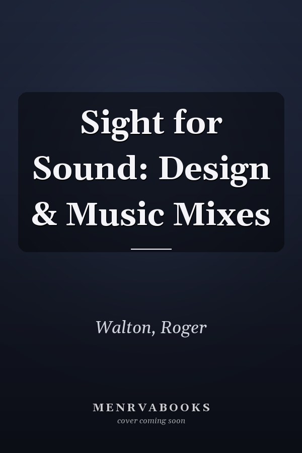 Sight for Sound: Design & Music Mixes