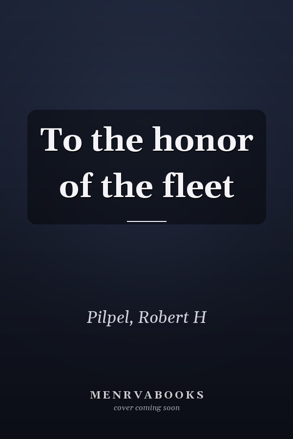To the honor of the fleet