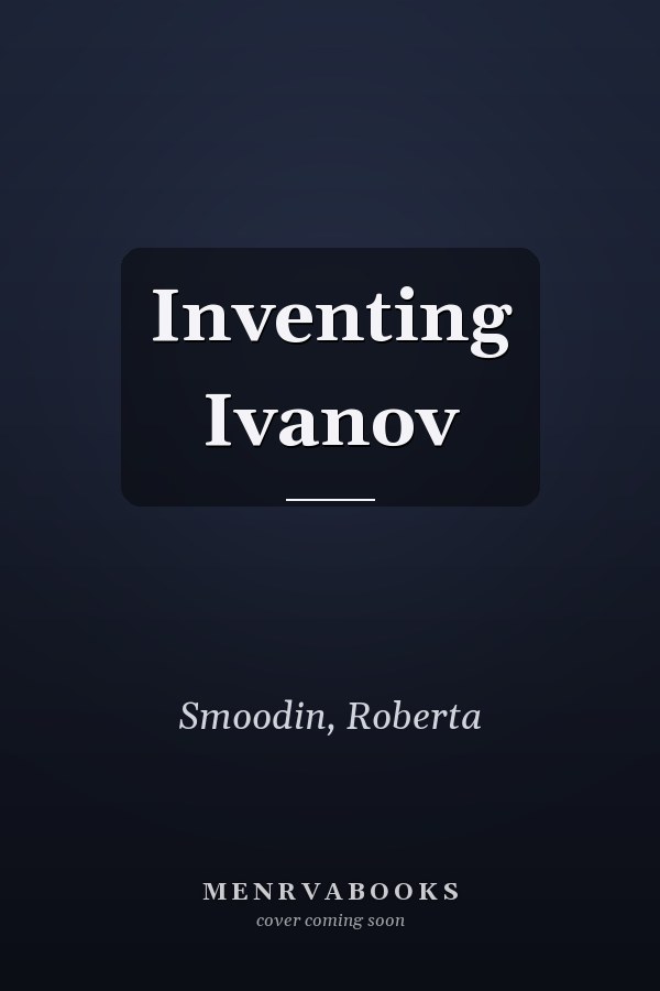 Inventing Ivanov