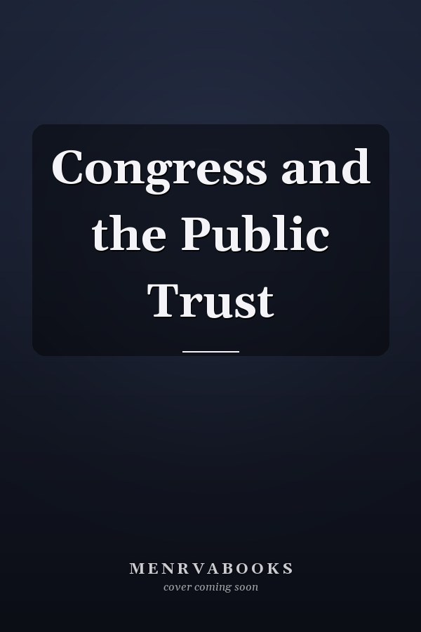 Congress and the Public Trust