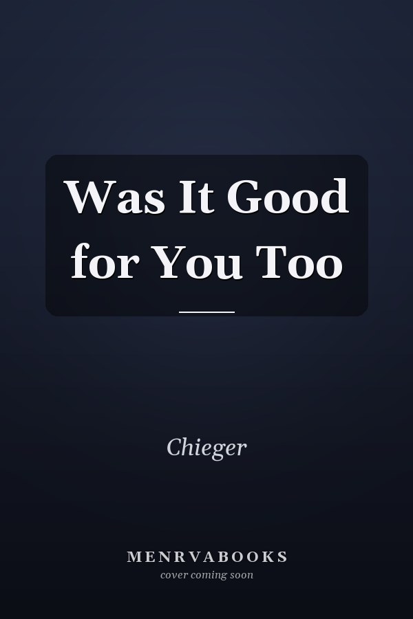 Was It Good for You Too