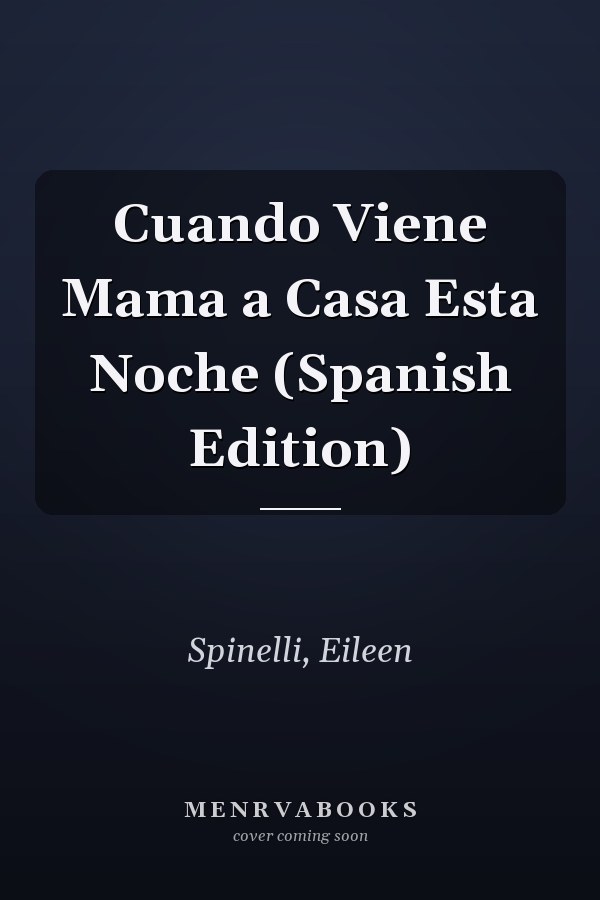 Cuando Viene Mama a Casa Esta Noche (Spanish Edition)